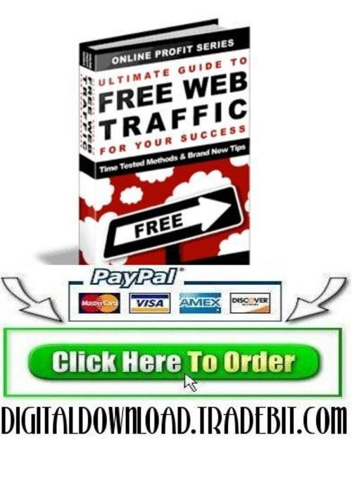 Product picture Ultimate Guide To Free Web Traffic For Your Success