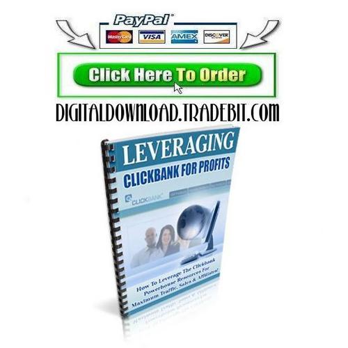 Product picture Leveraging Clickbank For Profits
