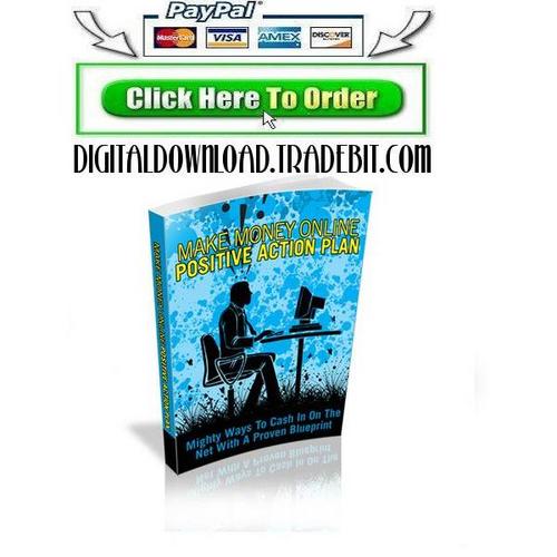 Product picture Make Money Online Positive Action Plan